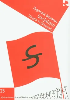 Socjalizm Utopia w działaniu - Zygmunt Bauman