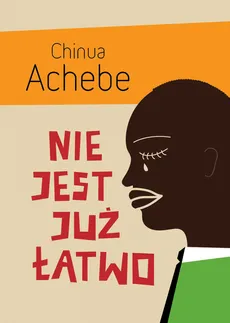 Nie jest już łatwo - Outlet - Chinua Achebe