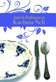 Kuchnia Neli - Nelly Rubinstein