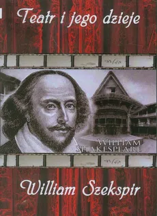 William Szekspir Teatr i jego dzieje - Outlet
