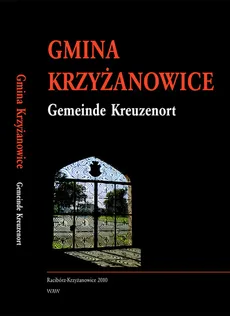Gmina Krzyżanowice. Gemeinde Kreuzenort - Outlet - Grzegorz Wawoczny