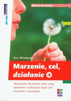 Marzenie cel działanie - Eva Wlodarek