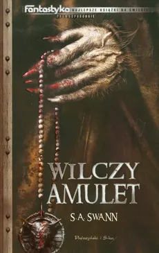 Wilczy amulet - Swann S. A.
