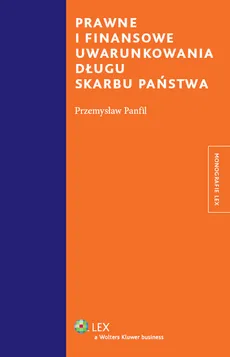 Prawne i finansowe uwarunkowania długu Skarbu Państwa - Przemysław Panfil