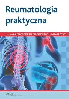 Reumatologia praktyczna - Outlet - Marek Brzosko, Włodzimierz Samborski