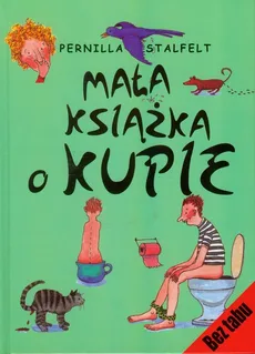 Mała książka o kupie - Outlet - Pernilla Stalfelt