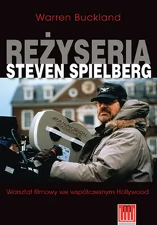 Reżyseria Steven Spielberg - Warren Buckland