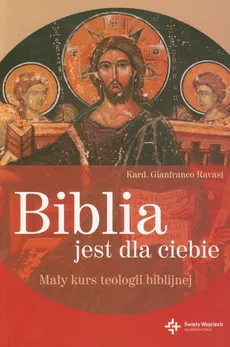 Biblia jest dla Ciebie - Gianfranco Ravasi