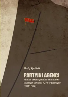 Partyjni agenci - Maciej Tymiński