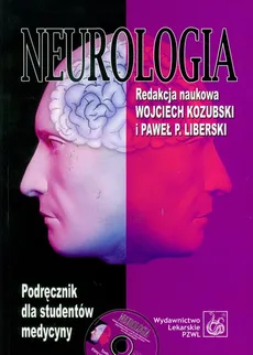 Neurologia Podręcznik dla studentów medycyny z płytą CD - Wojciech Kozubski, Liberski Paweł P.
