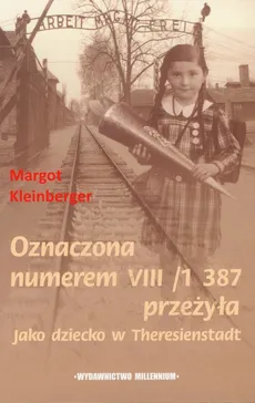 Oznaczona numerem VIII/1 387 przeżyła - Outlet - Margot Kleinberg