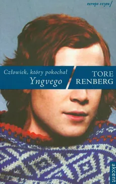 Człowiek który pokochał Yngvego - Tore Renberg