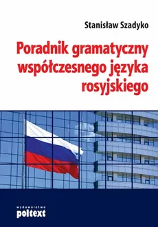 Poradnik gramatyczny współczesnego języka rosyjskiego - Outlet - Stanisław Szadyko