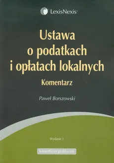 Ustawa o podatkach i opłatach lokalnych - Paweł Borszowski