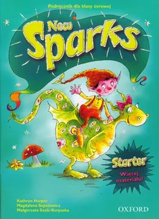 Sparks New Starter Podręcznik dla klasy 0 - Kathryn Harper, Magdalena Szpotowicz, Małgorzata Szulc-Kurpaska