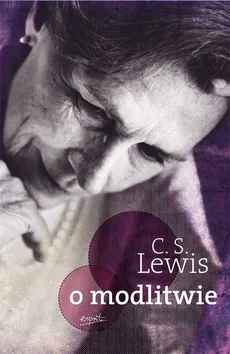 O modlitwie - Lewis Clive Staples