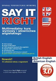 Say It Right 3.0. Multimedialny kurs wymowy i słownictwa angielskiego