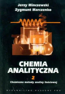 Chemia analityczna Tom 2 - Zygmunt Marczenko, Jerzy Minczewski