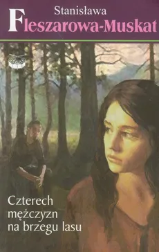 Czterech mężczyzn na brzegu lasu 3 - Stanisława Fleszarowa-Muskat
