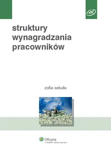 Struktury wynagradzania pracowników - Zofia Sekuła