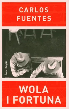 Wola i fortuna - Carlos Fuentes
