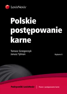 Polskie postępowanie karne - Outlet - Tomasz Grzegorczyk, Janusz Tylman