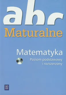 ABC maturalne Matematyka z płytą CD Poziom podstawowy i rozszerzony - Irmina Herburt, Anna Olszańska-Iwanek