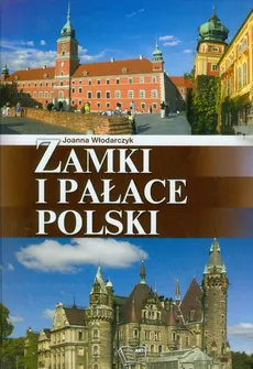 Zamki i pałace Polski - Joanna Włodarczyk