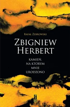 Zbigniew Herbert - Rafał Żebrowski