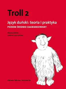 Troll 2 Język duński teoria i praktyka - Outlet - Maciej Balicki, Helena Garczyńska