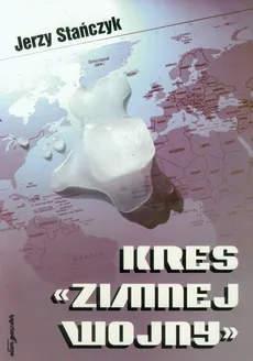 Kres zimnej wojny - Jerzy Stańczyk
