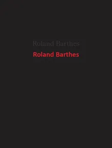 Roland Barthes - Roland Barthes