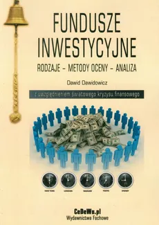Fundusze inwestycyjne Rodzaje Metody oceny Analiza - Outlet - Dawid Dawidowicz