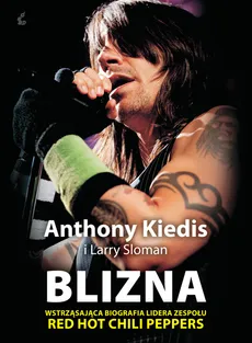 Blizna - Anthony Kiedis, Larry Sloman