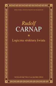 Logiczna struktura świata - Rudolf Carnap