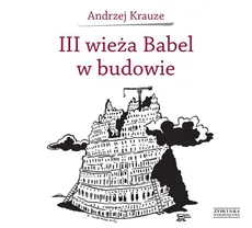 III wieża Babel w budowie - Andrzej Krauze