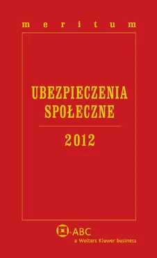 Meritum Ubezpieczenia Społeczne 2012 - Ewa Dziubińska-Lechnio, Piotr Kostrzewa, Magdalena Kostrzewa