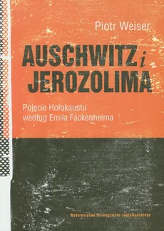 Auschwitz i Jerozolima - Outlet - Piotr Weiser