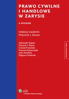 Prawo cywilne i handlowe w zarysie - Aleksander Kappes, Urszula Promińska, Wojciech Robaczyński