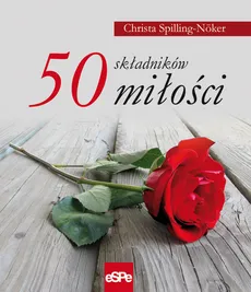 50 składników miłości - Christa Spilling-Noker