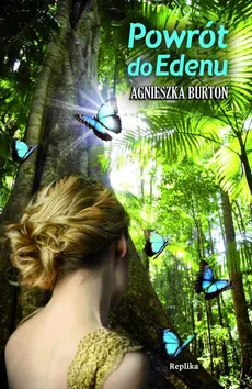 Powrót do Edenu - Agnieszka Burton