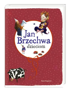 Jan Brzechwa dzieciom - Jan Brzechwa