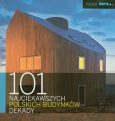 101 najciekawszych polskich budynków dekady - Outlet