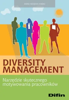Diversity Management - Anna Wziątek-Staśko
