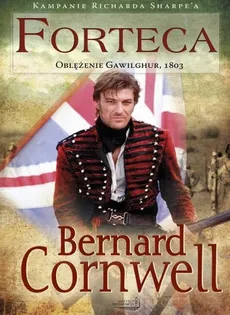 Forteca Oblężenie Gawilghur 1803 - Bernard Cornwell
