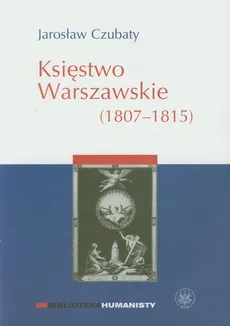 Księstwo Warszawskie - Outlet - Jarosław Czubaty