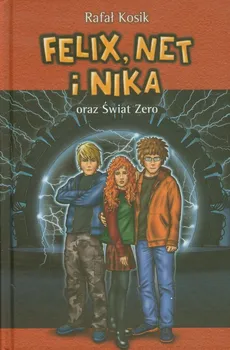 Felix, Net i Nika oraz Świat Zero Tom 9 - Rafał Kosik