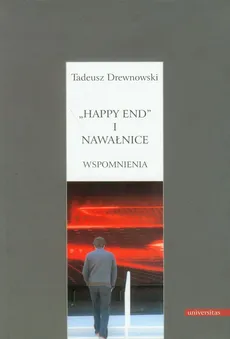 Happy end i nawałnice Wspomnienia - Tadeusz Drewnowski