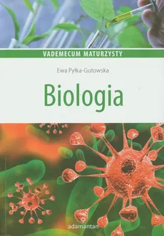 Biologia Vademecum maturzysty - Ewa Pyłka-Gutowska