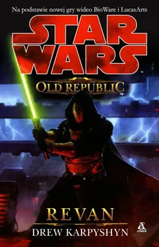 Star Wars Old Republic Revan - Drew Karpyshyn